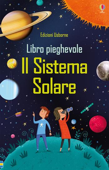 Il sistema solare - Sam Smith - Libro Usborne 2018, Scopri con me | Libraccio.it