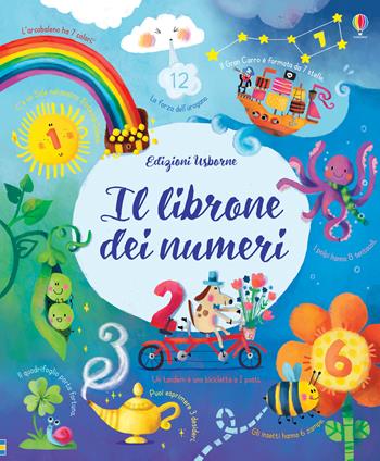 Il librone dei numeri. Ediz. a colori - Felicity Brooks - Libro Usborne 2018, Il paese delle parole | Libraccio.it