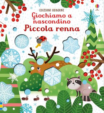 Piccola renna. Giochiamo a nascondino. Ediz. a colori - Sam Taplin - Libro Usborne 2018, Giochiamo a nascondino | Libraccio.it