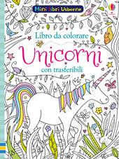 Unicorni. Libri con trasferibili. Ediz. a colori
