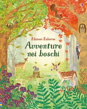 Avventure nei boschi. Ediz. a colori - Emily Bone, Alice James - Libro Usborne 2018 | Libraccio.it