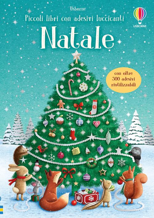 Natale. Piccoli libri con adesivi luccicanti. Ediz. a colori - Fiona  Patchett - Libro Usborne 2019, Carezzalibri