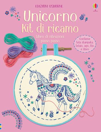 Unicorni. Kit di ricamo. Con gadget - Lara Bryan - Libro Usborne 2018 | Libraccio.it