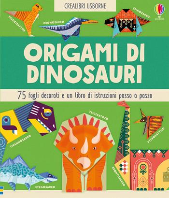 Origami di dinosauri 75 fogli decorati e un libro di istruzioni passo passo - Lucy Bowman - Libro Usborne 2019, Crealibri | Libraccio.it