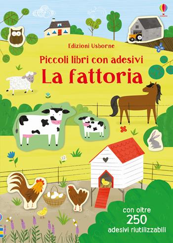 La fattoria. Ediz. a colori - Jessica Greenwell - Libro Usborne 2019, Piccoli libri con adesivi | Libraccio.it