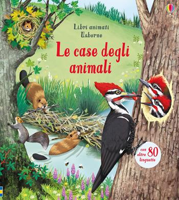 Le case degli animali. Libri animati. Ediz. a colori - Emily Bone - Libro Usborne 2019 | Libraccio.it