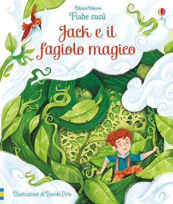 Jack e il fagiolo magico. Fiabe cucù. Ediz. a colori - Anna Milbourne - Libro Usborne 2019 | Libraccio.it