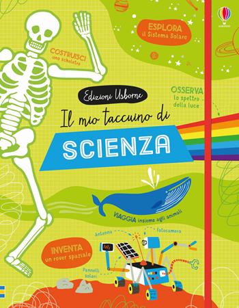 Il mio taccuino di scienza. Ediz. a colori - Alice James - Libro Usborne 2019 | Libraccio.it