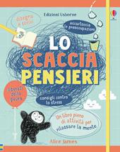 Lo scacciapensieri. Ediz. a colori