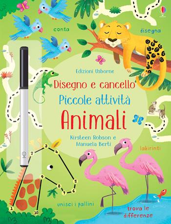 Animali. Ediz. a colori. Con gadget - Kirsteen Robson - Libro Usborne 2020, Disegno e cancello. Piccole attività | Libraccio.it