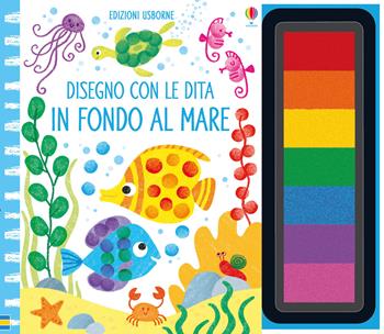 In fondo al mare. Ediz. a colori. Ediz. a spirale. Con gadget - Fiona Watt - Libro Usborne 2019, Disegno con le dita | Libraccio.it
