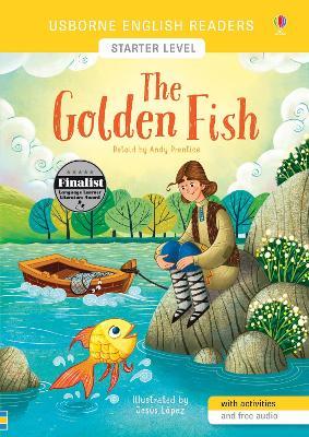 The golden fish. Starter level. Ediz. a colori - Andy Prentice - Libro Usborne 2020, Usborne English Readers | Libraccio.it