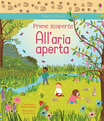 All'aria aperta. Prime scoperte. Ediz. a colori - Minna Lacey, Abigail Wheatley - Libro Usborne 2019, Scopri con me | Libraccio.it