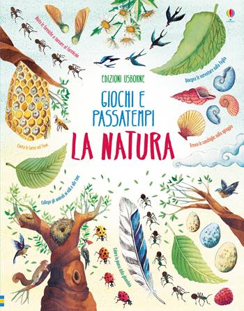 La natura. Giochi e passatempi - Emily Bone - Libro Usborne 2019, Giochi e passatempi | Libraccio.it