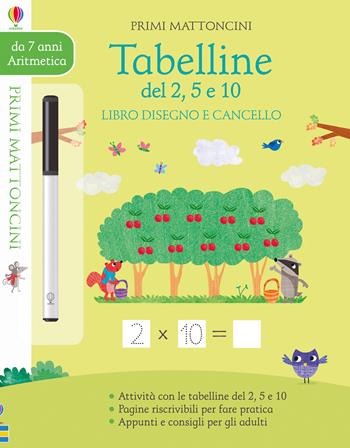 Tabelline del 2, 5, e 10 . Libro disegno e cancello. Primi mattoncini. Con gadget - Holly Bathie - Libro Usborne 2019, Aritmetica | Libraccio.it