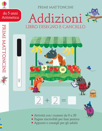 Addizioni. Libro disegno e cancello. Primi mattoncini. Ediz. a colori. Con gadget - Holly Bathie - Libro Usborne 2019, Aritmetica | Libraccio.it