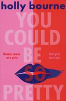 You could be so pretty - Holly Bourne - Libro Usborne 2023 | Libraccio.it