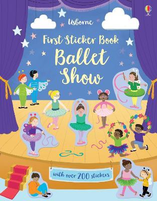 Ballet Show. First sticker book. Con adesivi. Ediz. a colori - Jessica Greenwell - Libro Usborne 2021, Usborne English Readers | Libraccio.it