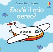 Dov'è il mio aereo? Ediz. a colori