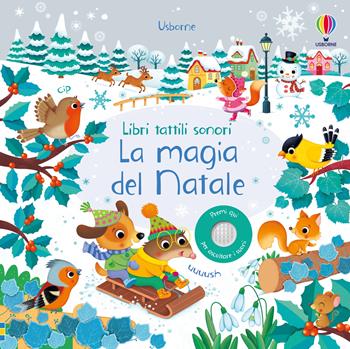 La magia del Natale. Ediz. a colori - Sam Taplin - Libro Usborne 2019, Primi libri tattili sonori | Libraccio.it
