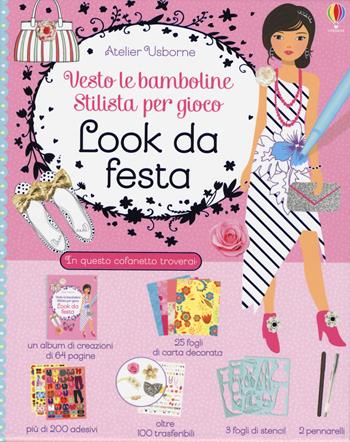 Look da festa. Vesto le bamboline. Stilista per gioco. Con gadget - Stella Baggott, Antonia Miller, Fiona Watt - Libro Usborne 2019, Vesto le bamboline. Stilista per gioco | Libraccio.it