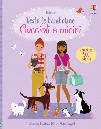 Cuccioli e micini. Con adesivi. Ediz. a colori - Fiona Watt - Libro Usborne 2020, Vesto le bamboline. Raccolta due titoli | Libraccio.it