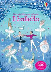 Il balletto. Ediz. a colori