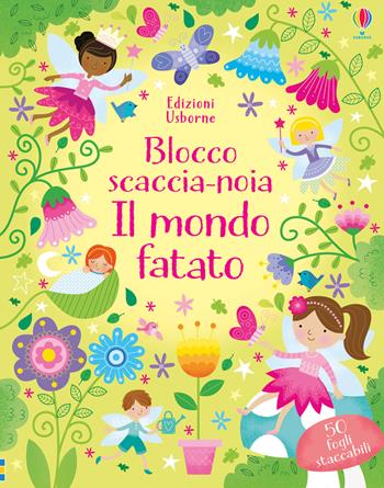 Il mondo fatato. Blocco scaccia-noia. Ediz. a colori - Kirsteen Robson - Libro Usborne 2020, Blocchi scaccia-noia | Libraccio.it