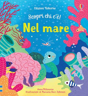 Nel mare. Ediz. a colori - Anna Milbourne - Libro Usborne 2020, Scopri chi c'è! | Libraccio.it