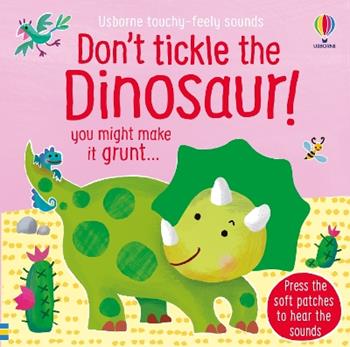 Don’t tickle the dinosaur! Ediz. a colori - Sam Taplin - Libro Usborne 2021, Usborne English Readers | Libraccio.it