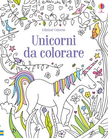 Unicorni da colorare - Kirsteen Robson - Libro Usborne 2020 | Libraccio.it