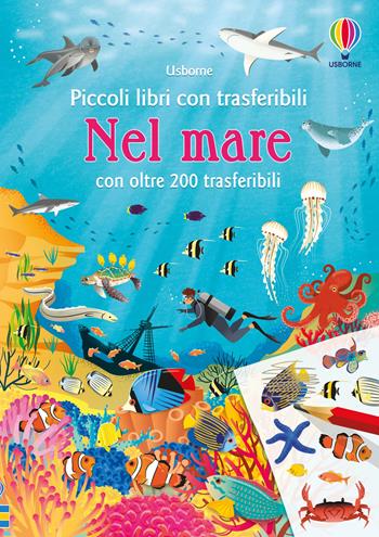 Nel mare. Ediz. a colori. Con adesivi - Fiona Patchett - Libro Usborne 2020, Piccoli libri con trasferibili | Libraccio.it