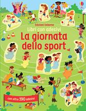La giornata dello sport. Con adesivi. Ediz. a colori