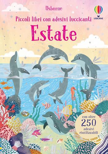 Estate. Ediz. a colori - Fiona Patchett - Libro Usborne 2020, Piccoli libri con adesivi luccicanti | Libraccio.it
