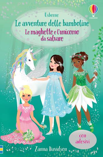 Le maghette e l'unicorno da salvare. Con adesivi - Zanna Davidson - Libro Usborne 2020, Le avventure delle bamboline | Libraccio.it