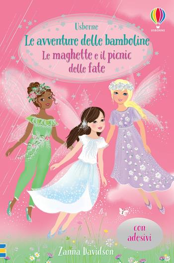 Le maghette e il picnic delle fate. Con adesivi - Zanna Davidson - Libro Usborne 2020, Le avventure delle bamboline | Libraccio.it