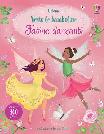 Fatine danzanti. Con adesivi. Ediz. a colori - Fiona Watt - Libro Usborne 2021, Vesto le bamboline | Libraccio.it