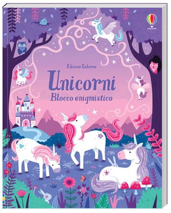 Unicorni. Blocchi enigmistici - Kate Nolan - Libro Usborne 2020, Blocchi di giochi | Libraccio.it