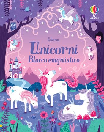 Unicorni. Blocchi enigmistici - Kate Nolan - Libro Usborne 2020, Blocchi di giochi | Libraccio.it