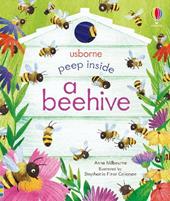 Peep inside a beehive. Ediz. a colori