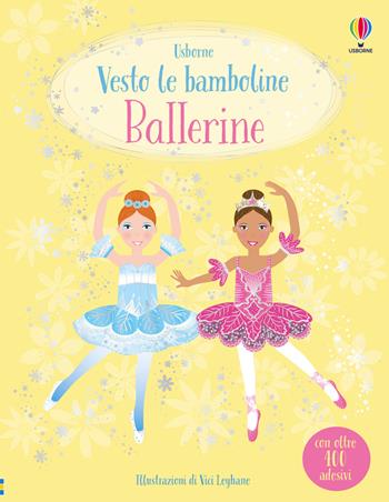 Ballerine. Con adesivi. Ediz. a colori - Fiona Watt - Libro Usborne 2020, Vesto le bamboline | Libraccio.it