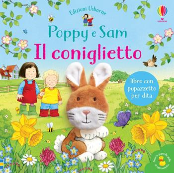 Il coniglietto. Poppy e Sam. Ediz. a colori - Sam Taplin - Libro Usborne 2020, Libri con pupazzetto per dita | Libraccio.it