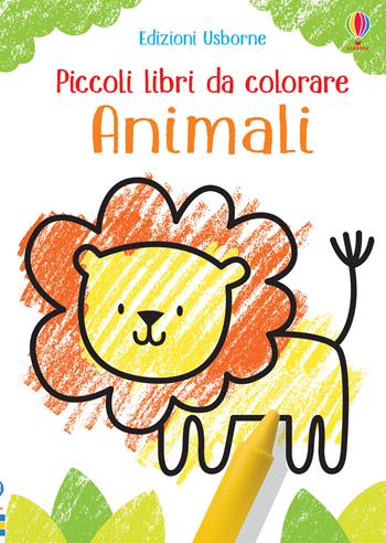 Animali. Ediz. a colori - Kirsteen Robson - Libro Usborne 2020, Piccoli libri da colorare | Libraccio.it