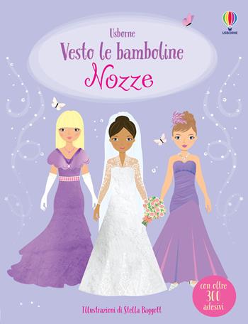 Nozze. Con adesivi. Ediz. a colori - Fiona Watt - Libro Usborne 2020, Vesto le bamboline | Libraccio.it