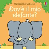 Dov'è il mio elefante? Ediz. a colori