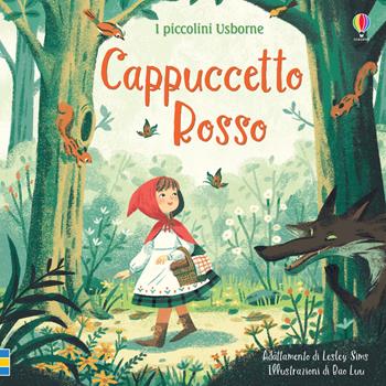 Cappuccetto Rosso. Ediz. a colori - Lesley Sims - Libro Usborne 2020, I piccolini Usborne. Racconti | Libraccio.it