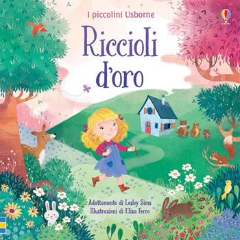 Riccioli d'oro. I piccolini. Ediz. a colori - Lesley Sims - Libro Usborne 2020, Libri cartonati | Libraccio.it