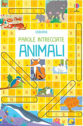 Animali - Philip Clarke - Libro Usborne 2021, Parole intrecciate | Libraccio.it