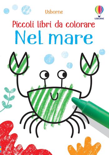 Nel mare. Ediz. illustrata - Kirsteen Robson - Libro Usborne 2020, Piccoli libri da colorare | Libraccio.it