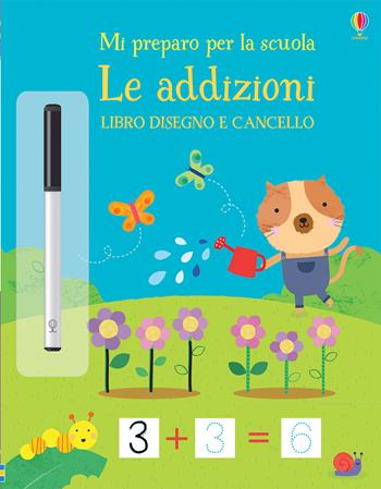 Le addizioni. Mi preparo per la scuola. Libro disegno e cancello. Ediz. a colori. Con gadget - Jessica Greenwell - Libro Usborne 2020, Disegno e cancello. Mi preparo per la scuola | Libraccio.it